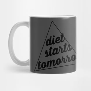 Diet starts tomorrow Mug